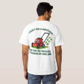 Humoristische huiseigendom en hypotheek Design T-shirt (Achterkant volledig)