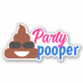 Humoristische Party Pooper Waterdicht Sticker (Voorkant)