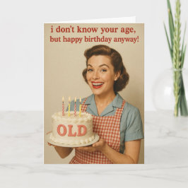 Humorous Birthday card for that special friend! Kaart