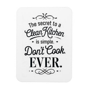 Humorous Clean Kitchen Secret Magneet