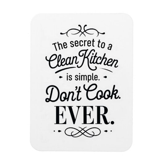 Humorous Clean Kitchen Secret Magneet (Verticaal)