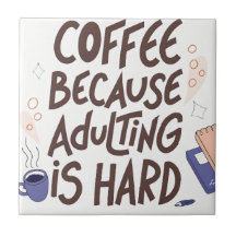 Humorous Coffee and Adulting Text Graphic
