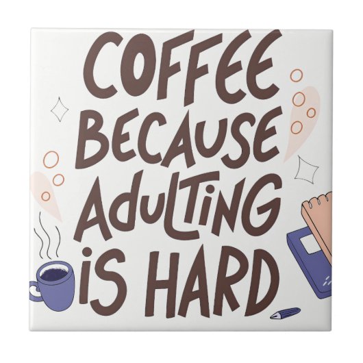 Humorous Coffee and Adulting Text Graphic Tegeltje (Voorkant)