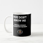 Humorous Funny You Don't Know Me  Koffiemok (Links)