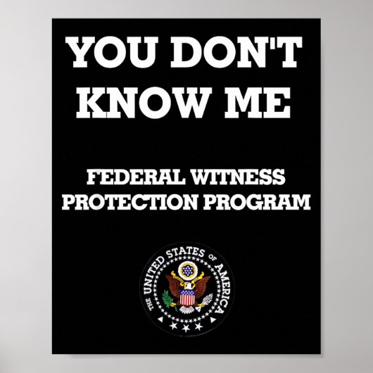 Humorous Funny You Don't Know Me  Poster (Voorkant)