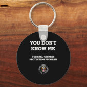 Humorous Funny You Don't Know Me  Sleutelhanger (Voorkant)