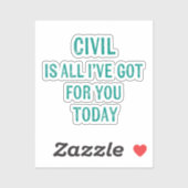 Humorous Snarky Wording Green Font Sticker (Vel)