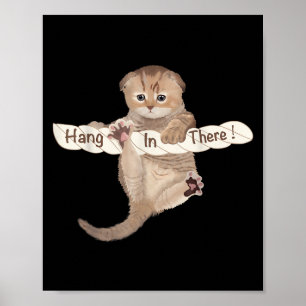 Humorus Katten Schattigee Kat Hang In Er Motivatie Poster