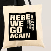 Humoureus 'hier gaan we weer' Afstuderen Tekst Tote Bag
