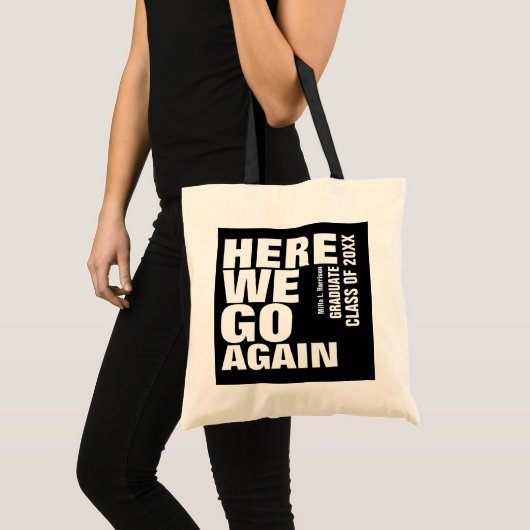 Humoureus 'hier gaan we weer' Afstuderen Tekst Tote Bag (Voorkant (product))