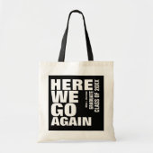 Humoureus 'hier gaan we weer' Afstuderen Tekst Tote Bag (Voorkant)