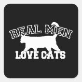 Humoureuze echte Mannen liefdeskatten Vierkante Sticker (Voorkant)