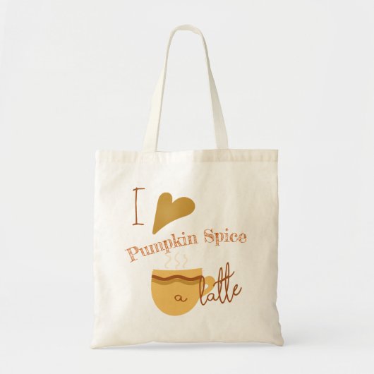 Humoureuze Sjabloon "I Love Pumpkin Spice A Latte" Tote Bag (Voorkant)