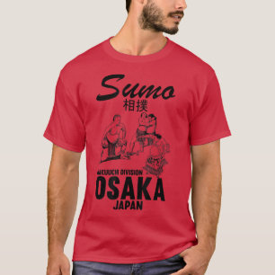 Humoureuze Sumo Wrestler Judo Osaka Japan Wrestler T-shirt