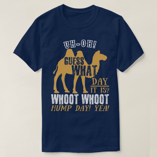 Hump Day Camel Commercial Hump Day T-shirt (Design voorkant)