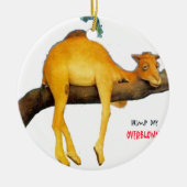 Hump Day Camel ... Overbloed Keramisch Ornament (Voorkant)
