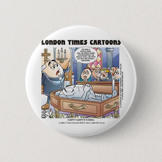 Humpty Dumpty Funeral Funny Gifts T - shirts Colle Ronde Button 5,7 Cm (Voorkant)