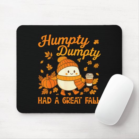 Humpty Dumpty Had A Great Fall Autumn Funny Men Wo Muismat (Met muis)