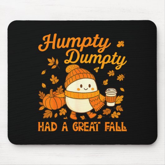 Humpty Dumpty Had A Great Fall Autumn Funny Men Wo Muismat (Voorkant)