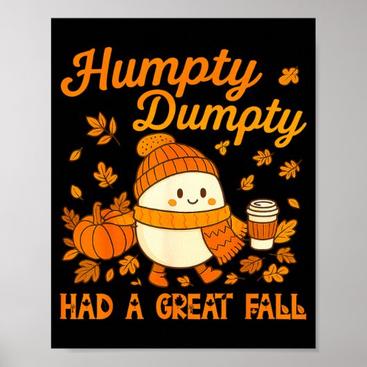Humpty Dumpty Had A Great Fall Autumn Funny Men Wo Poster (Voorkant)