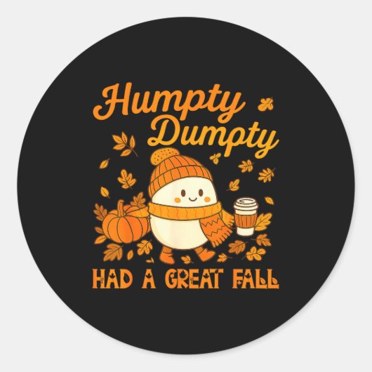 Humpty Dumpty Had A Great Fall Autumn Funny Men Wo Ronde Sticker (Voorkant)