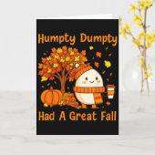 Humpty Dumpty Had A Great Fall Halloween Thanksgiv Kaart (Gele Bloem)