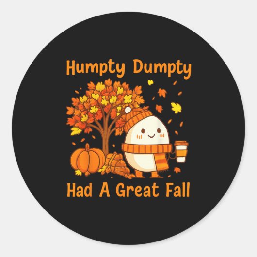 Humpty Dumpty Had A Great Fall Halloween Thanksgiv Ronde Sticker (Voorkant)