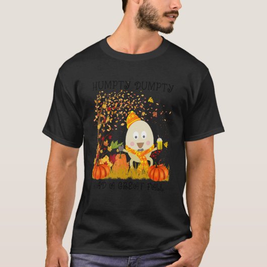 Humpty  Dumpty Had A Great Fall Happy Fall Y'all 1 T-shirt (Voorkant)