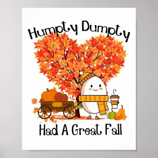 Humpty Dumpty Had A Great Fall  Poster (Voorkant)