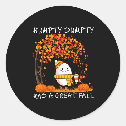Humpty Dumpty Had A Great Fall Thanksgiving Autumn Ronde Sticker (Voorkant)