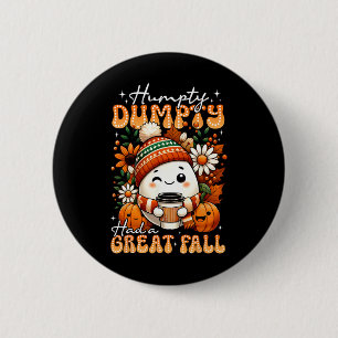 Humpty Dumpty had een geweldige Herfst Funny Egg T Ronde Button 5,7 Cm