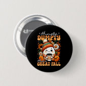 Humpty Dumpty had een geweldige Herfst Funny Egg T Ronde Button 5,7 Cm (Voorkant /achterkant)
