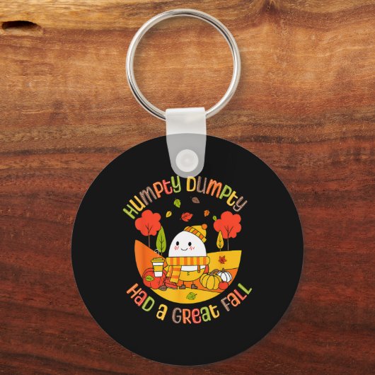 Humpty Dumpty had een geweldige Herfst Funny Egg T Sleutelhanger (Voorkant)