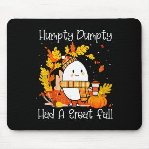 Humpty Dumpty had een geweldige Herfst Happy Herfs Muismat