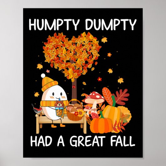 Humpty Dumpty had een geweldige Herfst Happy Herfs Poster (Voorkant)