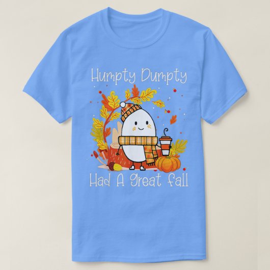 Humpty Dumpty had een geweldige Herfst Happy Herfs T-shirt (Design voorkant)