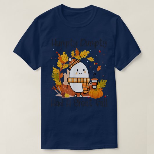 Humpty Dumpty had een geweldige Herfst Happy Herfs T-shirt (Design voorkant)