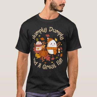 Humpty Dumpty had een geweldige Herfst Happy Herfs T-shirt