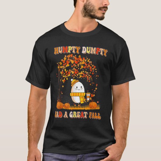 Humpty Dumpty had een geweldige Herfst Happy Herfs T-shirt (Voorkant)