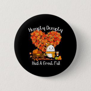 Humpty Dumpty had een geweldige Herfst herfstblade Ronde Button 5,7 Cm