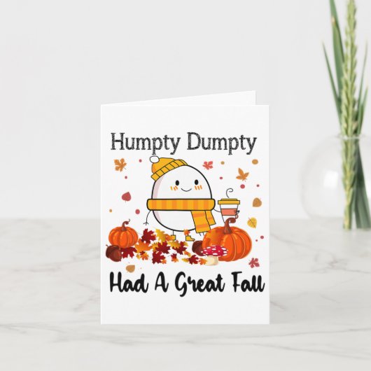 Humpty Dumpty had een geweldige Herfst in het naja Kaart (Voorkant)