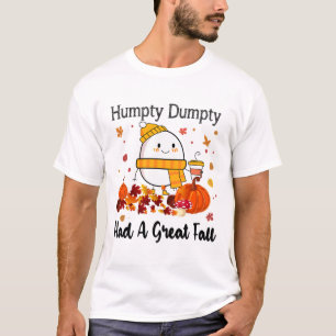 Humpty Dumpty had een geweldige Herfst in het naja T-shirt