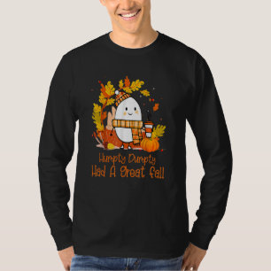 Humpty Dumpty had een grote Herfst 4 T-shirt