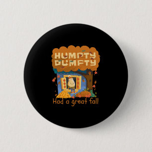 Humpty Dumpty Had Een Grote Val Gelukkig Herfst Y' Ronde Button 5,7 Cm
