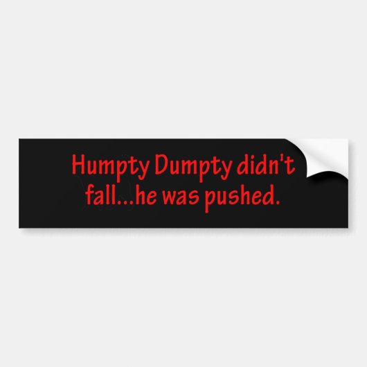 Humpty Dumpty Herfst niet Bumpersticker (Voorkant)