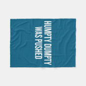 Humpty Dumpty Was Pushed Funny Quote Fleece Deken (Voorkant (Horizontaal))