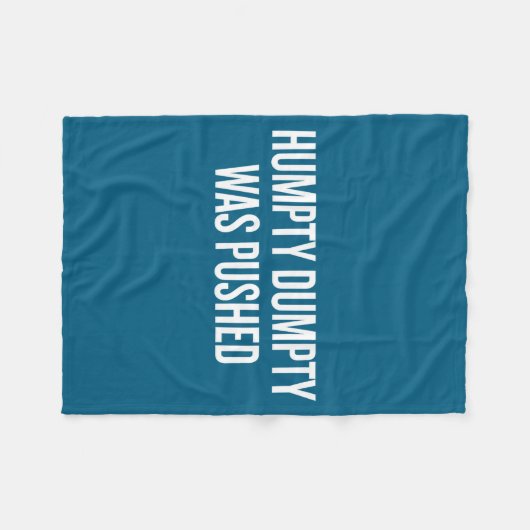 Humpty Dumpty Was Pushed Funny Quote  Fleece Deken (Voorkant (Horizontaal))
