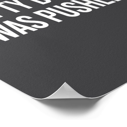 Humpty Dumpty Was Pushed Funny Quote  Poster (Hoek)