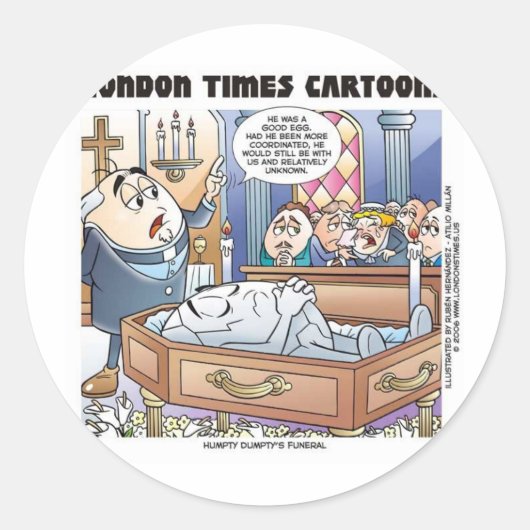 Humpty Dumptys Funeral Funny Cartoon Gifts & T - s Ronde Sticker (Voorkant)