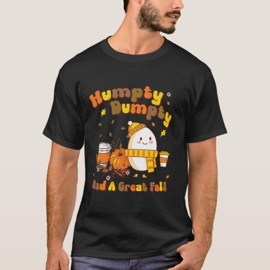 Humpty Funny Dumpty Had A Great Fall Happy Yall Au T-shirt (Voorkant)